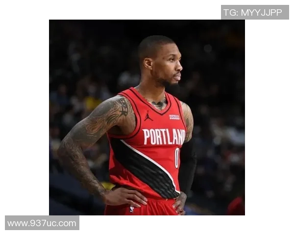 达米安利拉德：从波特兰的传奇到全明星赛场的闪耀之路